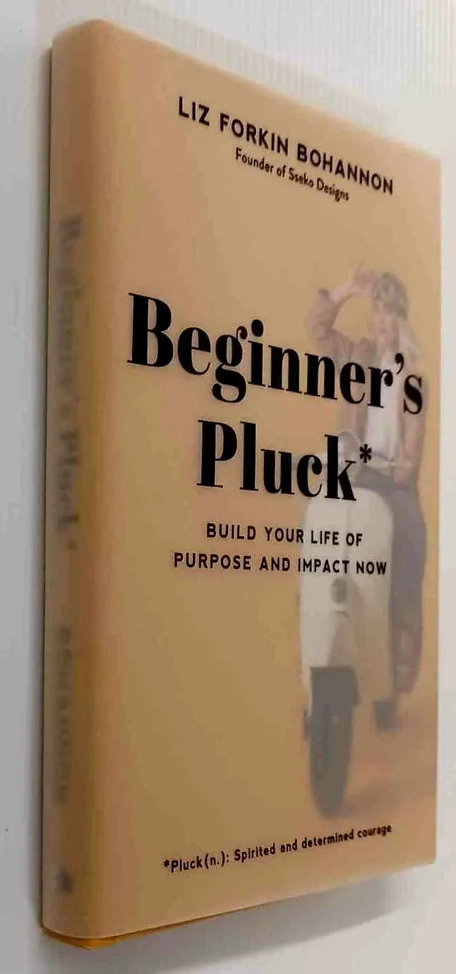 BEGINNER'S PLUCK - Liz Forkin Bohannon